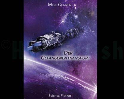 Mike Gorden-Der Gefangenentransport